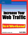 Increase Your Web Traffic In a Weekend, by Jerry Lee Ford, Jr and William R.Stanek